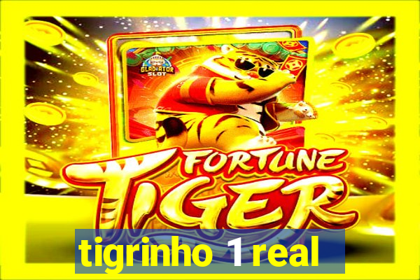 tigrinho 1 real